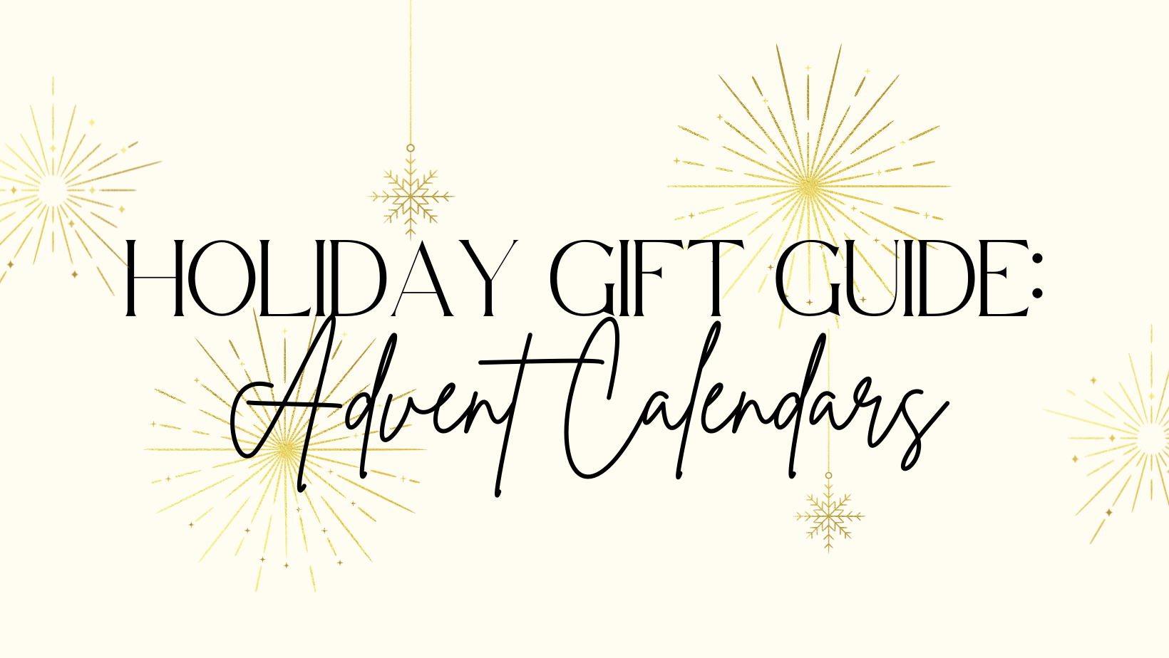holiday gift guide: advent calendars